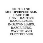 SKIN SO NU MULTIPURPOSE SKIN CARE FOR UNATTRACTIVE RAZOR BUMPS, INGROWN HAIRS, RAZOR BURN, WAXING AND ELECTROLYSIS