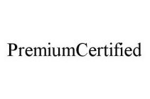 PREMIUMCERTIFIED