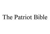 THE PATRIOT BIBLE