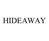 HIDEAWAY