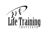 LIFE TRAINING INSTITUTE