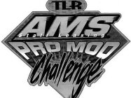 TLR AMS STAFF LEASING PRO MOD CHALLENGE