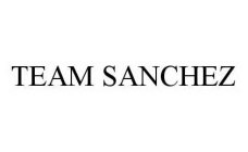 TEAM SANCHEZ