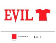 EVIL T PMS 185 LOGO PRINTS 100% PMS 185