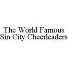 THE WORLD FAMOUS SIN CITY CHEERLEADERS