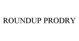 ROUNDUP PRODRY