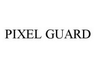PIXEL GUARD
