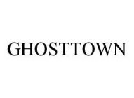 GHOSTTOWN