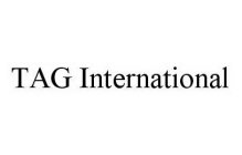 TAG INTERNATIONAL