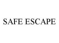 SAFE ESCAPE