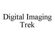 DIGITAL IMAGING TREK