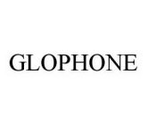 GLOPHONE