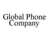 GLOBAL PHONE COMPANY