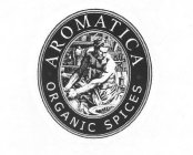 AROMATICA ORGANIC SPICES