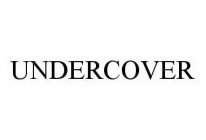 UNDERCOVER