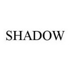 SHADOW