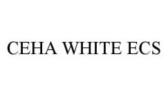 CEHA WHITE ECS