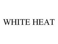 WHITE HEAT