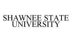 SHAWNEE STATE UNIVERSITY