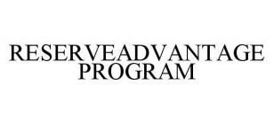 RESERVEADVANTAGE PROGRAM