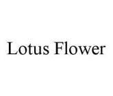 LOTUS FLOWER