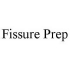 FISSURE PREP