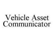 VEHICLE ASSET COMMUNICATOR