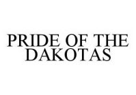 PRIDE OF THE DAKOTAS