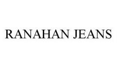 RANAHAN JEANS