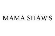 MAMA SHAW'S