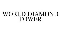 WORLD DIAMOND TOWER