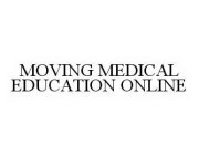 MOVING MEDICAL EDUCATION ONLINE