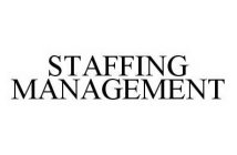 STAFFING MANAGEMENT