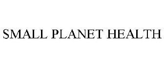 SMALL PLANET HEALTH