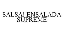 SALSA! ENSALADA SUPREME