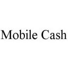 MOBILE CASH