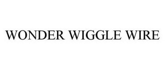 WONDER WIGGLE WIRE