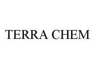 TERRA CHEM