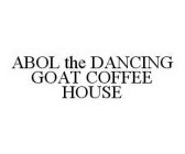 ABOL THE DANCING GOAT COFFEE HOUSE