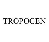 TROPOGEN