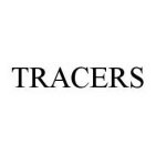 TRACERS