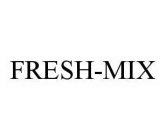 FRESH-MIX