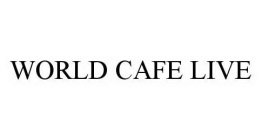 WORLD CAFE LIVE