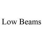 LOW BEAMS