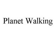 PLANET WALKING