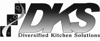 DKS DIVERSIFIED KITCHEN SOLUTIONS