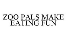 ZOO PALS MAKE EATING FUN