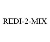 REDI-2-MIX