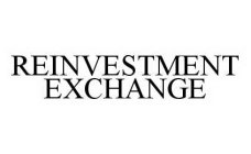 REINVESTMENT EXCHANGE