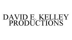 DAVID E. KELLEY PRODUCTIONS